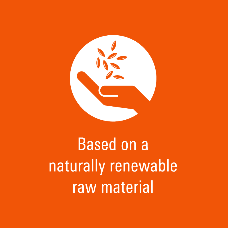 Sustainably produced Based on naturally renewable resource